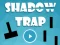 Spel Shadow Trap på nätet