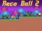 Spel Reco Ball 2 på nätet