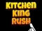 Spel Kitchen King Rush på nätet