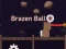 Spel Brazen Ball på nätet