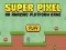 Spel Super Pixel på nätet