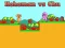 Spel Hohoman vs Chu på nätet