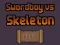 Spel Swordboy Vs Skeleton på nätet