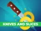 Spel Knives And Slices på nätet
