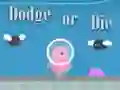 Spel Dodge Or Die på nätet