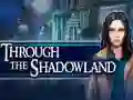 Spel Through the Shadowland på nätet