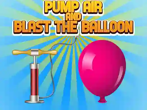 Spel Pump Air And Blast The Balloon på nätet