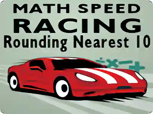 Spel Math Speed Racing Rounding 10 på nätet
