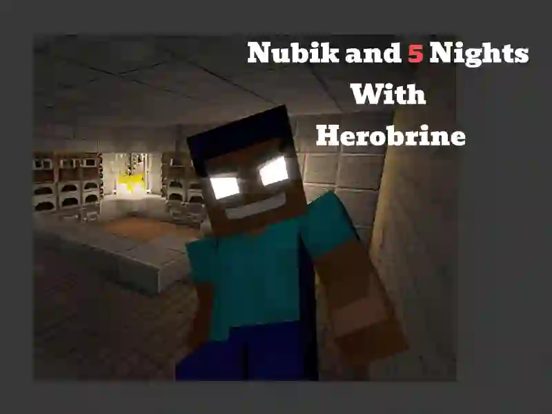 Spel Nubik And 5 Nights With Herobrine på nätet