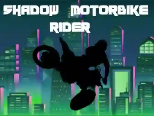 Spel Shadow Motorbike Rider på nätet