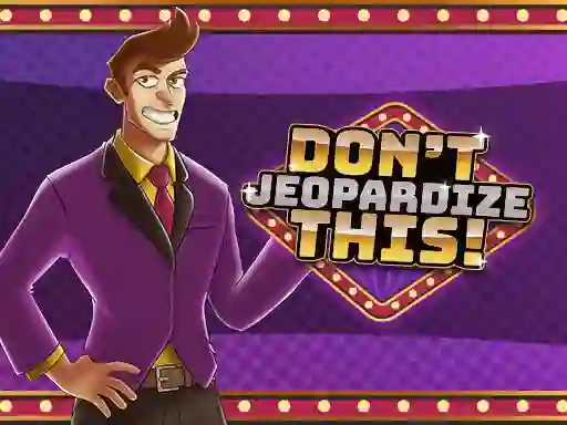 Spel Don't Jeopardize This på nätet