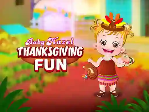 Spel Baby Hazel. Thanksgiving fun på nätet