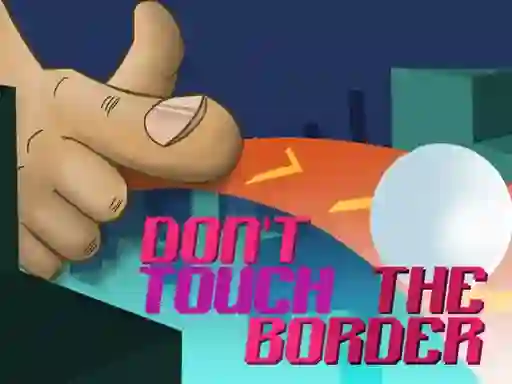 Spel Do Not Touch The Border på nätet