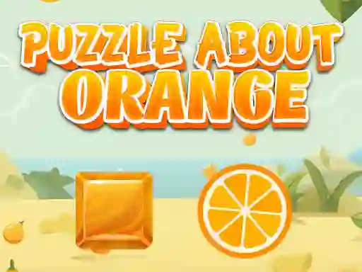 Spel Puzzle About Orange på nätet
