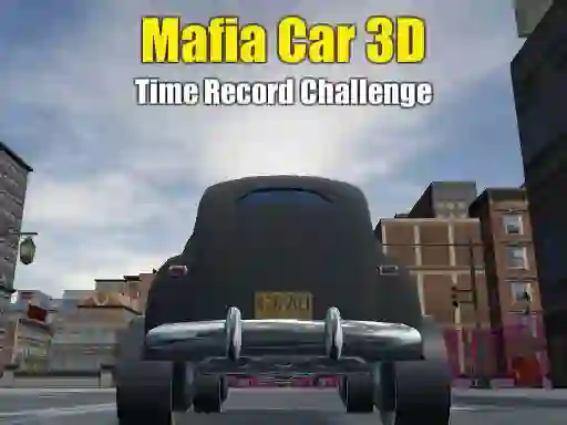 Spel Mafia Car 3d Time Record Challenge på nätet