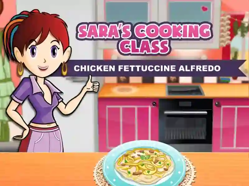 Spel Sara's Cooking Class: Chicken Fettuccine Alfredo på nätet