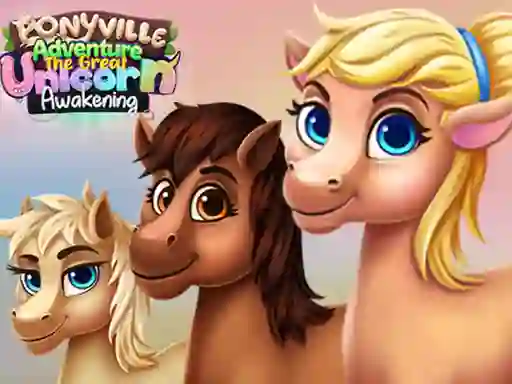 Spel Ponyville Adventure The Great Unicorn Awakening på nätet