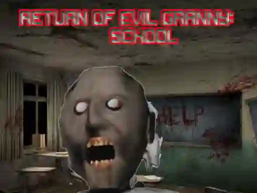 Spel Return Of Evil Granny: The School på nätet