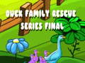 Spel Final i Duck Family Rescue Series  på nätet