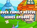 Spel Duck Family Rescue Series avsnitt 2  på nätet