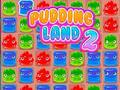 Spel Pudding Land 2 på nätet