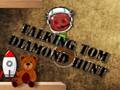 Spel Talking Tom Diamond Hunt på nätet