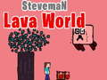 Spel Steveman Lava World på nätet