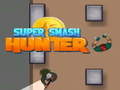 Spel Super Smash Hunter på nätet
