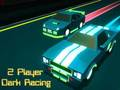 Spel 2 Spelare Dark Racing på nätet