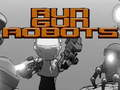 Spel Kör Gun Robots  på nätet
