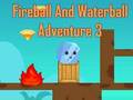 Spel Fireball och Waterball Adventure 3 på nätet