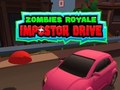 Spel Zombies Royale: Impostor Drive på nätet