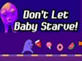 Spel Låt inte baby svälta!  på nätet
