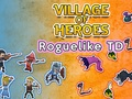 Spel Village of Heroes: Roguelike TD på nätet