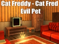 Spel Cat Freddy - Cat Fred Evil Pet på nätet